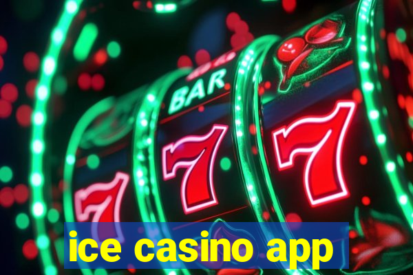 ice casino app